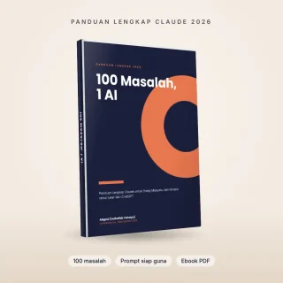 100 Masalah, 1 AI: Panduan Lengkap Claude 2026 (Ebook PDF)