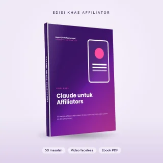 Claude untuk Affiliators: 50 Masalah Affiliate + Contoh Produk Laris (Ebook PDF)